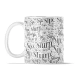 Sip, Sip, Slurp | 11oz Ceramic Mug